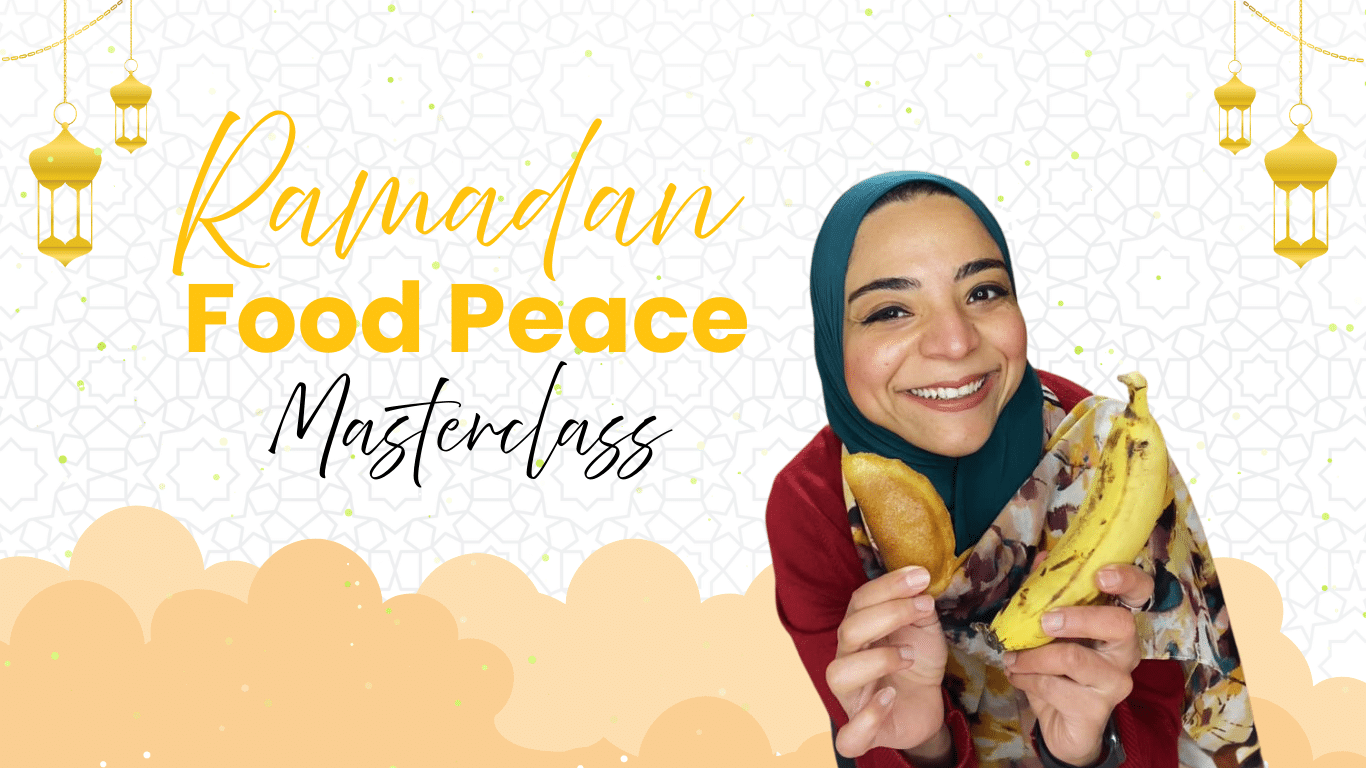 Ramadan Food Peace Masterclass